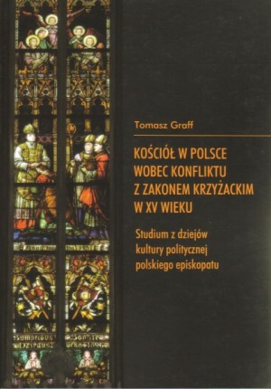 Kościół w Polsce wobec konfliktu z Zakonem Krzyżackim w XV wieku