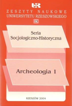 Zeszyty Naukowe Uniwersytetu Rzeszowskiego, nr 23, Seria Socjologiczno-Historyczna, Archeologia 1