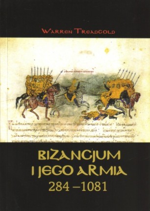 Bizancjum i jego armia 284-1081 