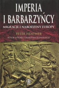 Imperia i barbarzyńcy. Migracje i narodziny Europy 