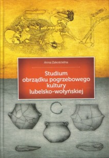 Studium obrządku pogrzebowego kultury lubelskowołyńskiej